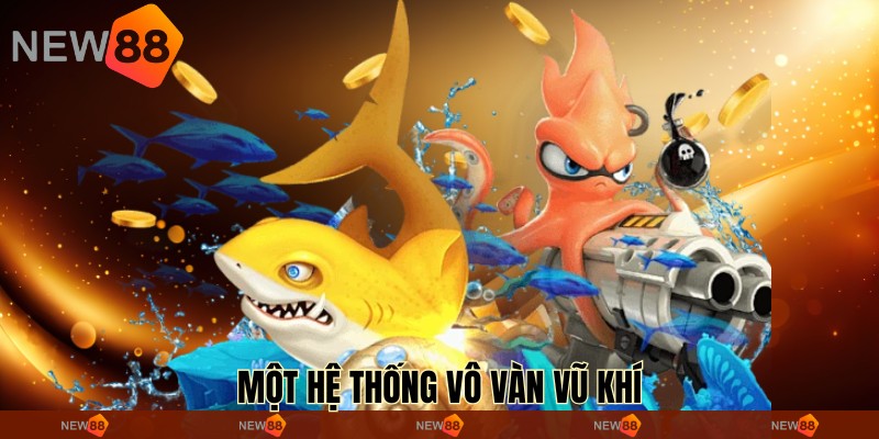 Một hệ thống vô vàn vũ khí