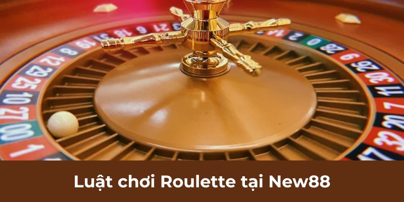 Luật chơi Roulette tại New88