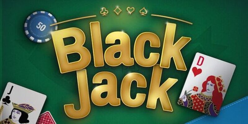 Mẹo đánh bài Blackjack tuyệt đỉnh